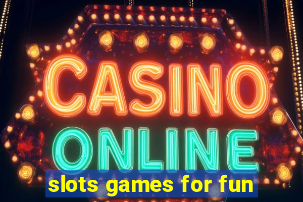 slots games for fun