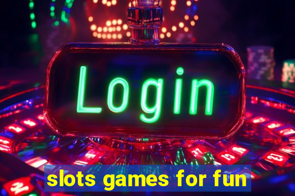 slots games for fun