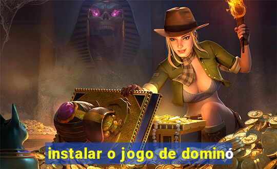 instalar o jogo de dominó