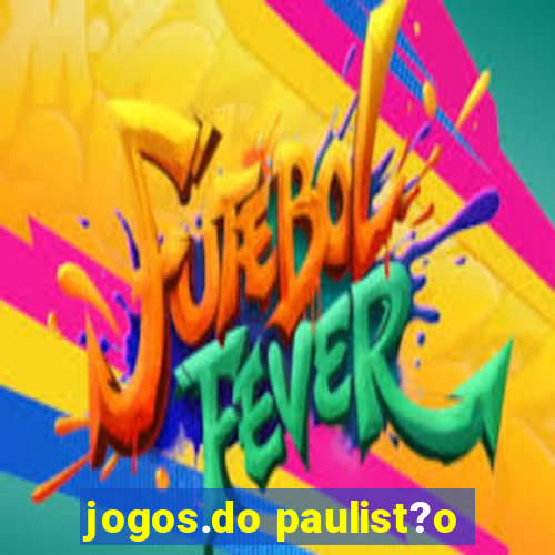 jogos.do paulist?o