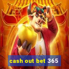 cash out bet 365