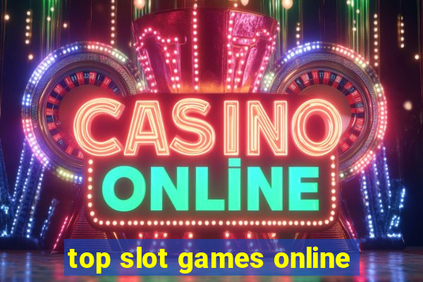 top slot games online