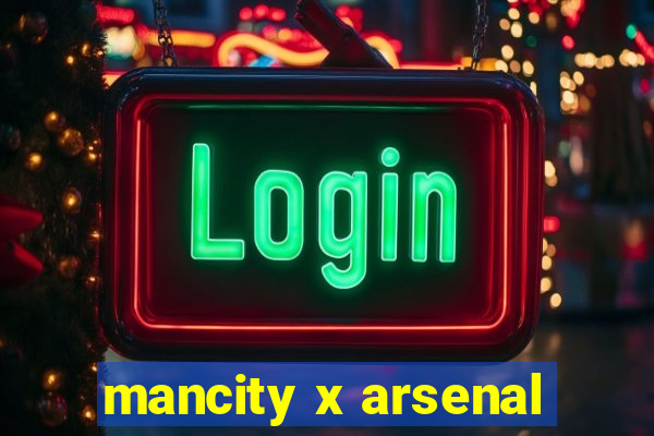 mancity x arsenal