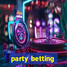 party betting