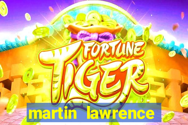 martin lawrence martin lawrence