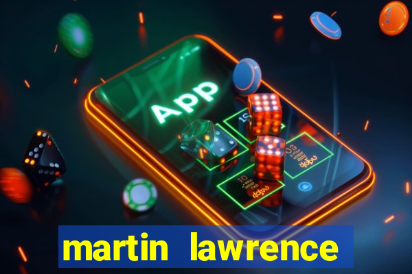 martin lawrence martin lawrence