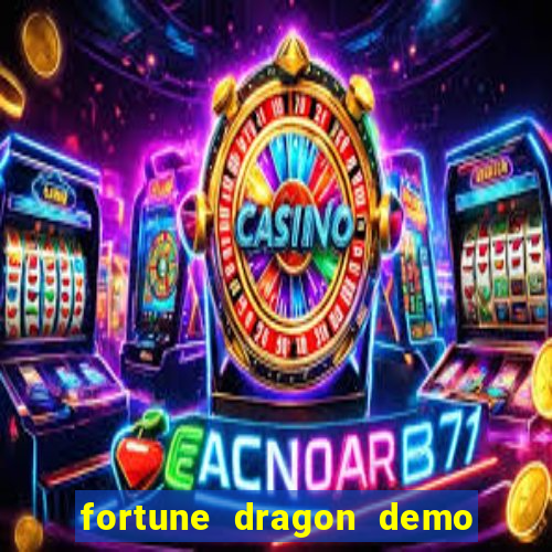 fortune dragon demo grátis com ganho certo