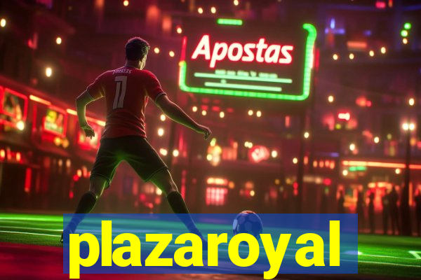 plazaroyal