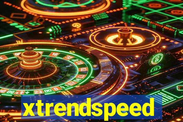 xtrendspeed