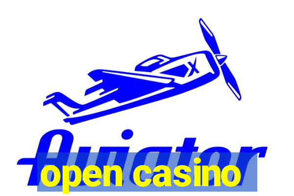 open casino