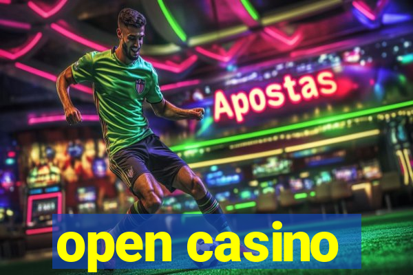 open casino