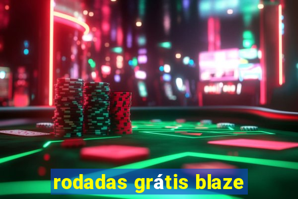 rodadas grátis blaze