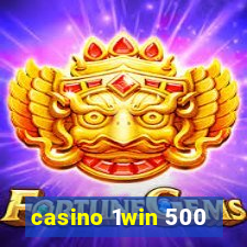 casino 1win 500