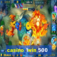 casino 1win 500