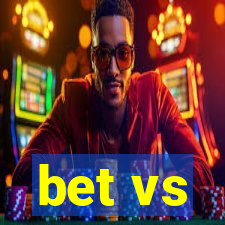 bet vs