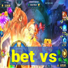 bet vs