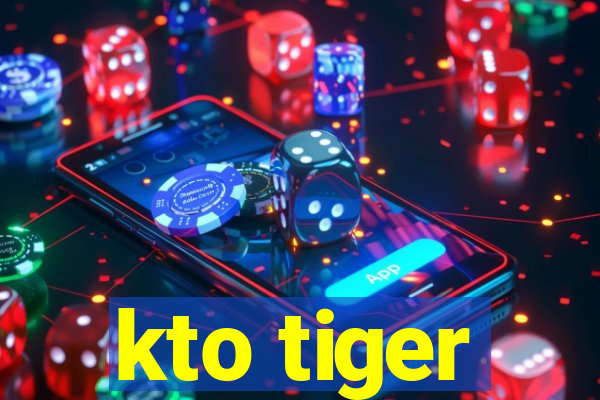 kto tiger