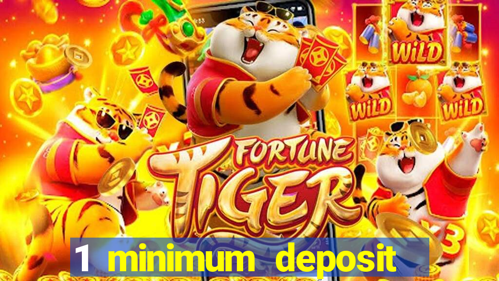 1 minimum deposit mobile casino