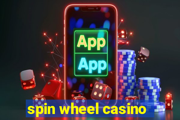 spin wheel casino