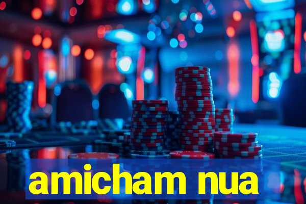 amicham nua