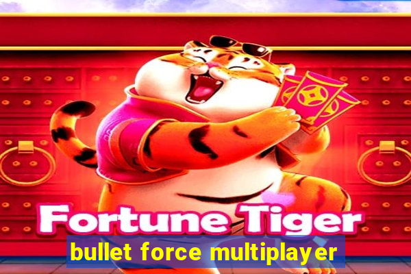 bullet force multiplayer