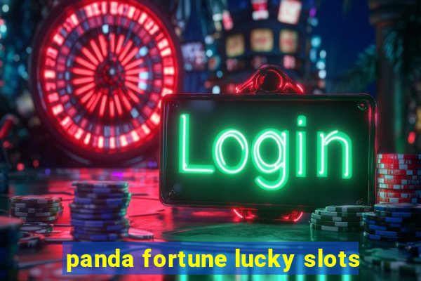 panda fortune lucky slots