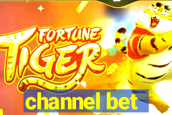 channel bet