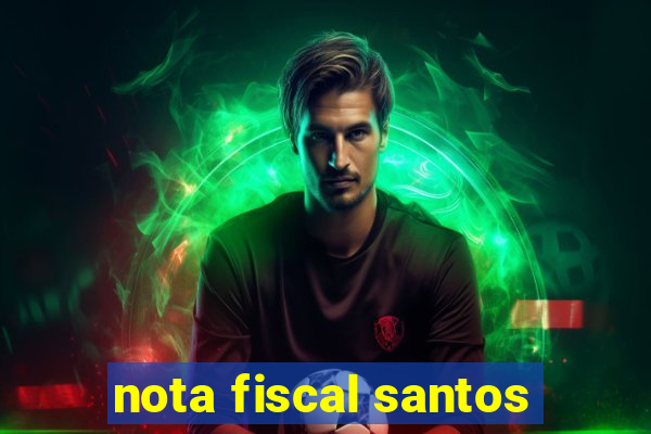 nota fiscal santos