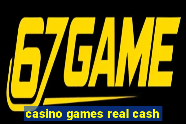 casino games real cash