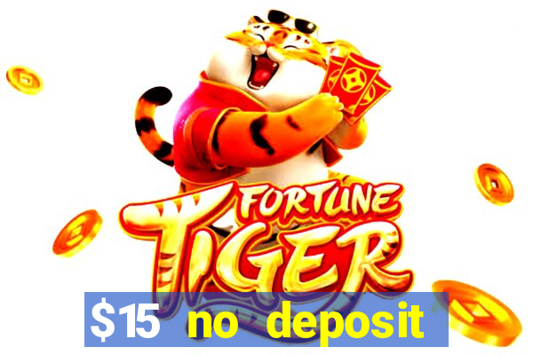 $15 no deposit bonus casino max