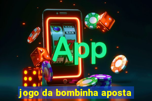 jogo da bombinha aposta