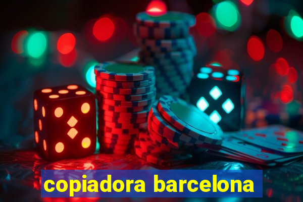 copiadora barcelona