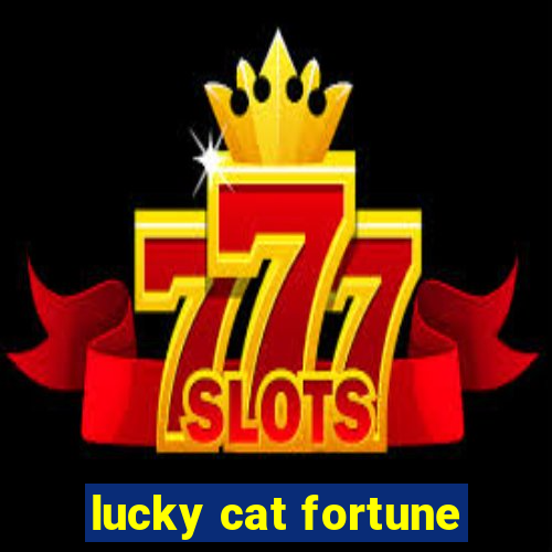 lucky cat fortune