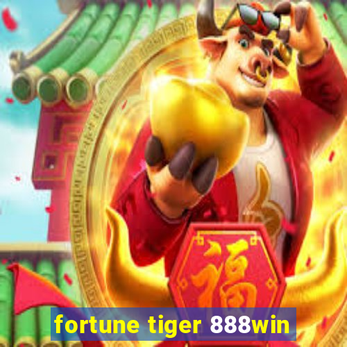 fortune tiger 888win