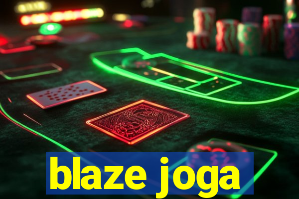 blaze joga