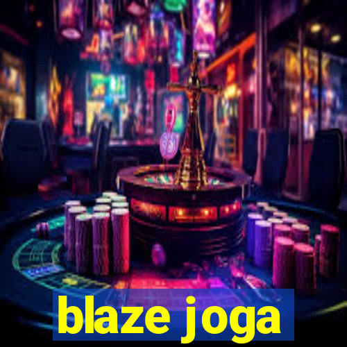 blaze joga