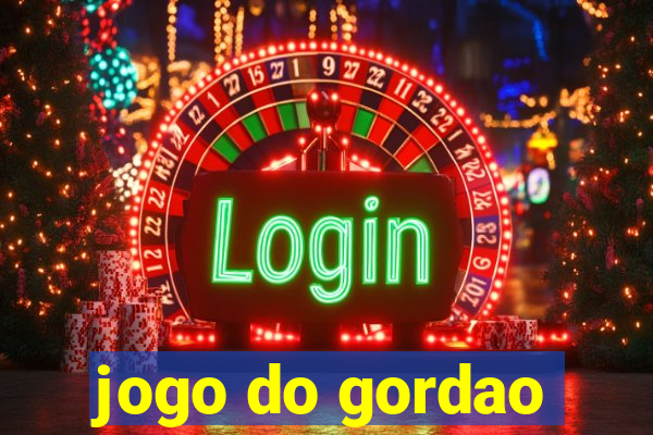 jogo do gordao