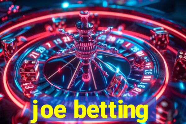 joe betting