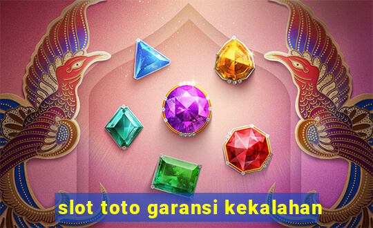 slot toto garansi kekalahan