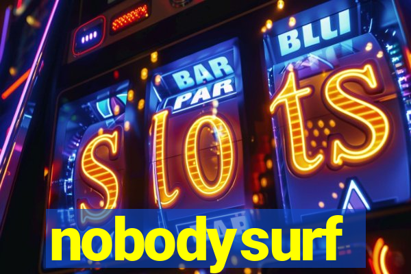 nobodysurf supporters club