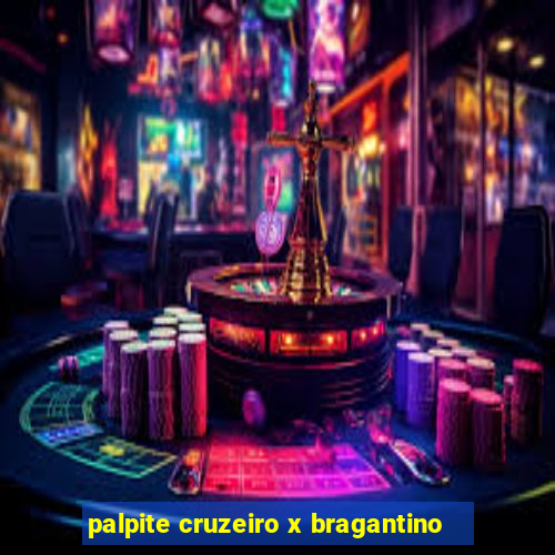 palpite cruzeiro x bragantino