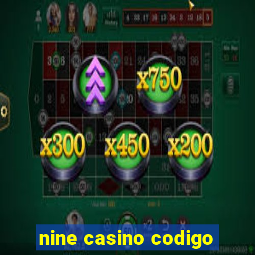 nine casino codigo