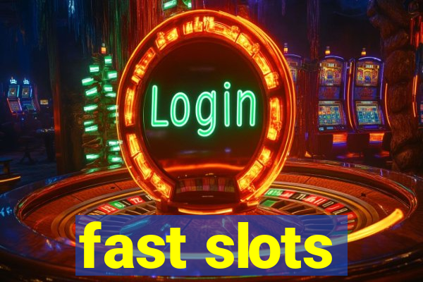 fast slots