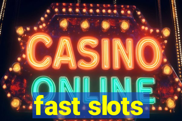 fast slots