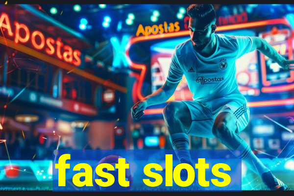 fast slots