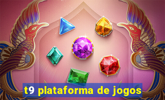 t9 plataforma de jogos