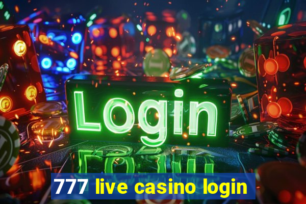 777 live casino login