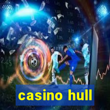 casino hull