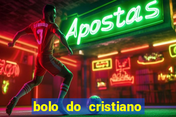 bolo do cristiano ronaldo real madrid