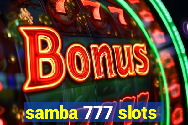 samba 777 slots